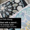 Jo Firth Young - Start with a Stencil -  Historic Online Class - BOOKING NOW HANDLED BY JO